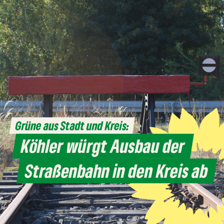 Köhler würgt Ausbau der Straßenbahn in den Kreis ab
